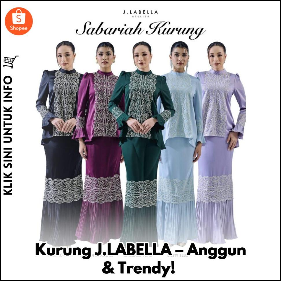 Kurung J.LABELLA – Anggun & Trendy!