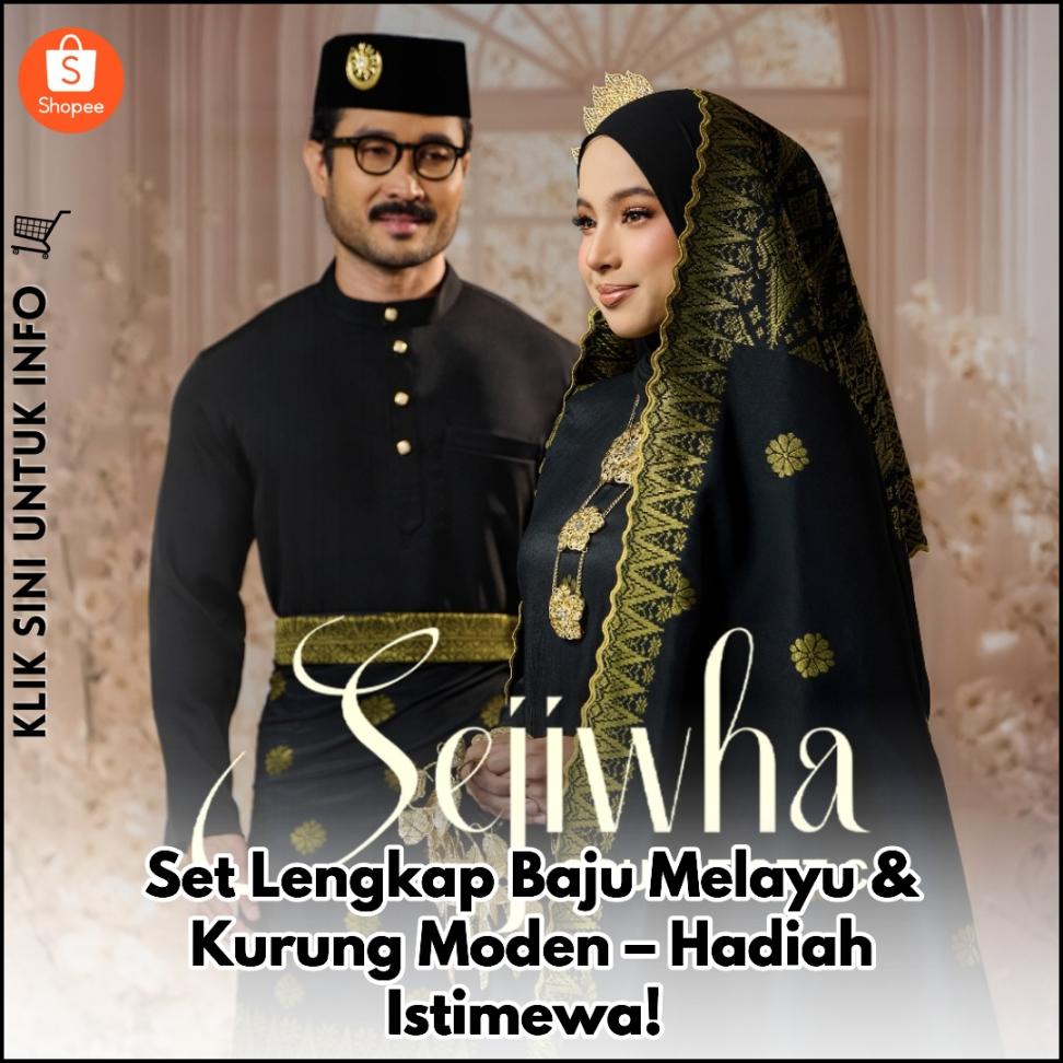 Set Lengkap Baju Melayu & Kurung Moden – Hadiah Istimewa!