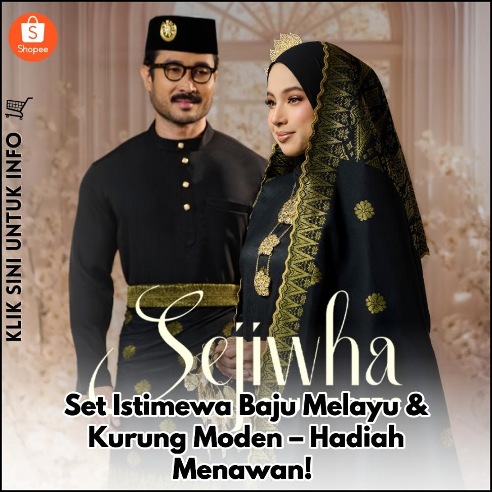 Set Istimewa Baju Melayu & Kurung Moden – Hadiah Menawan!
