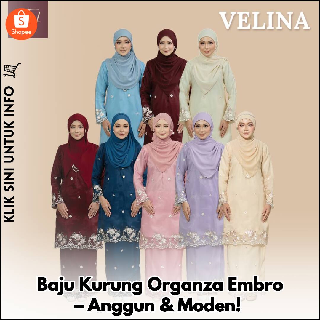 Baju Kurung Organza Embro – Anggun & Moden!