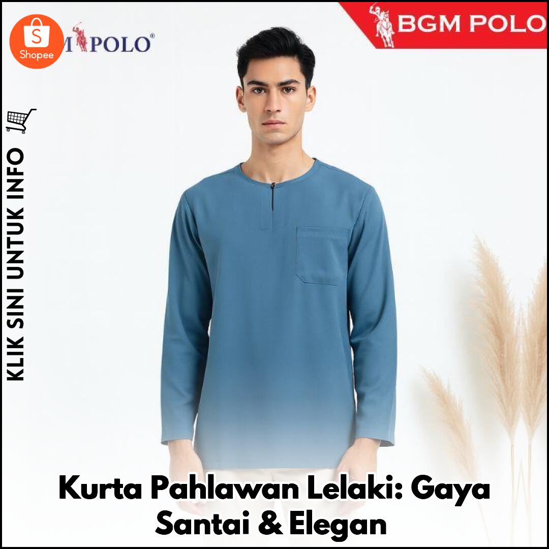 Kurta Pahlawan Lelaki: Gaya Santai & Elegan