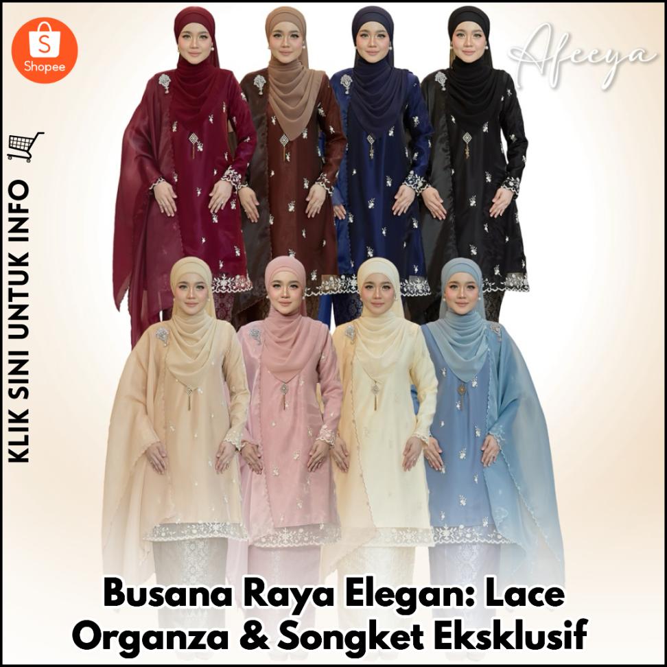 Busana Raya Elegan: Lace Organza & Songket Eksklusif