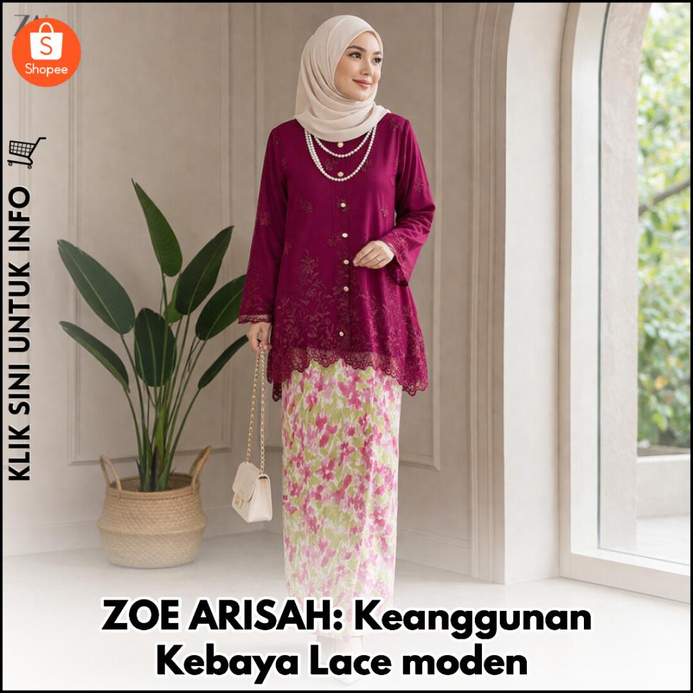 ZOE ARISAH: Keanggunan Kebaya Lace moden