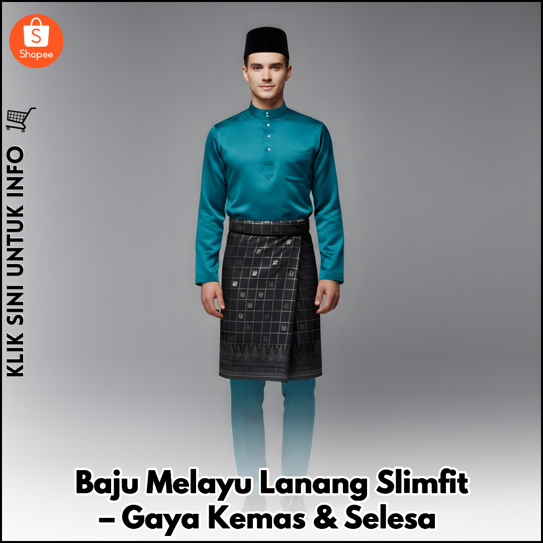 Baju Melayu Lanang Slimfit – Gaya Kemas & Selesa