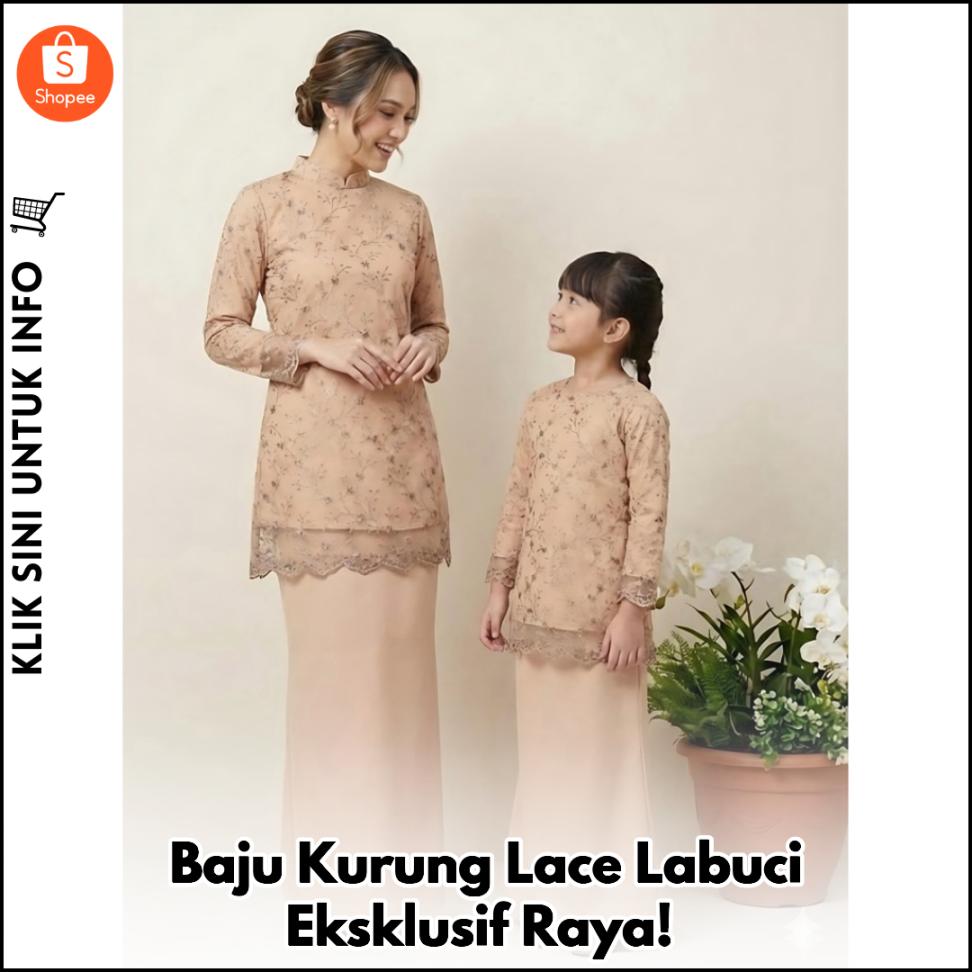 Baju Kurung Lace Labuci Eksklusif Raya!