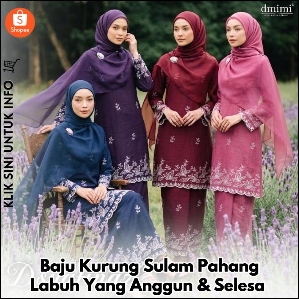 Baju Kurung Sulam Pahang Labuh Yang Anggun & Selesa