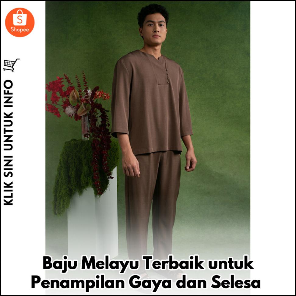 Baju Melayu Terbaik untuk Penampilan Gaya dan Selesa