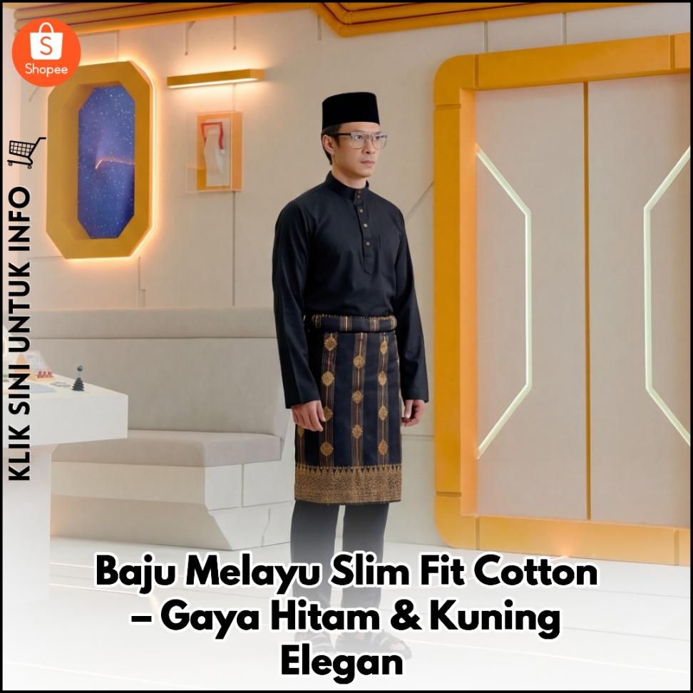 Baju Melayu Slim Fit Cotton – Gaya Hitam & Kuning Elegan