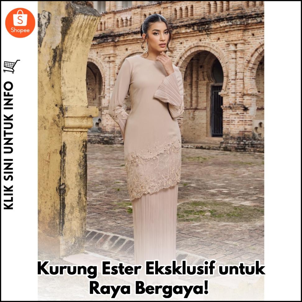 Kurung Ester Eksklusif untuk Raya Bergaya!