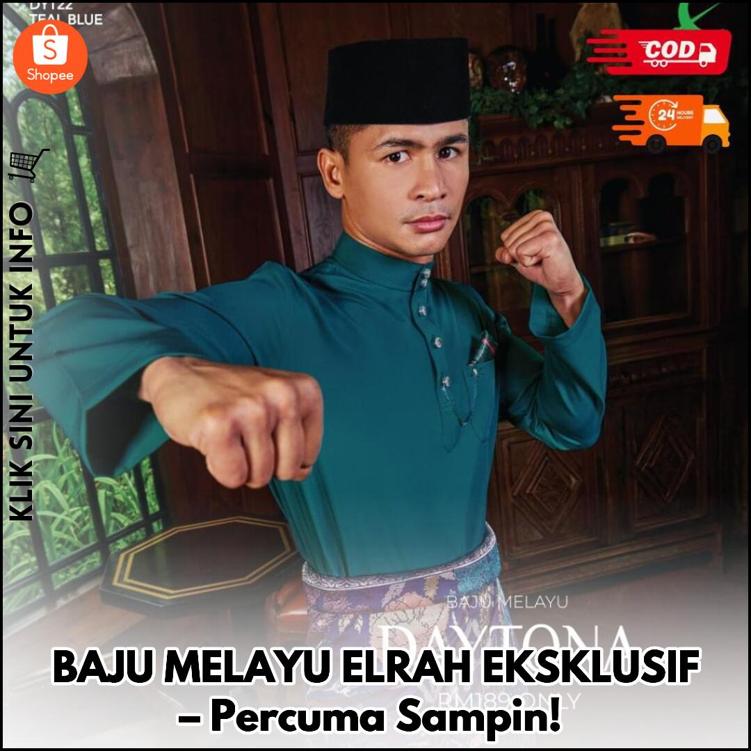 BAJU MELAYU ELRAH EKSKLUSIF – Percuma Sampin!