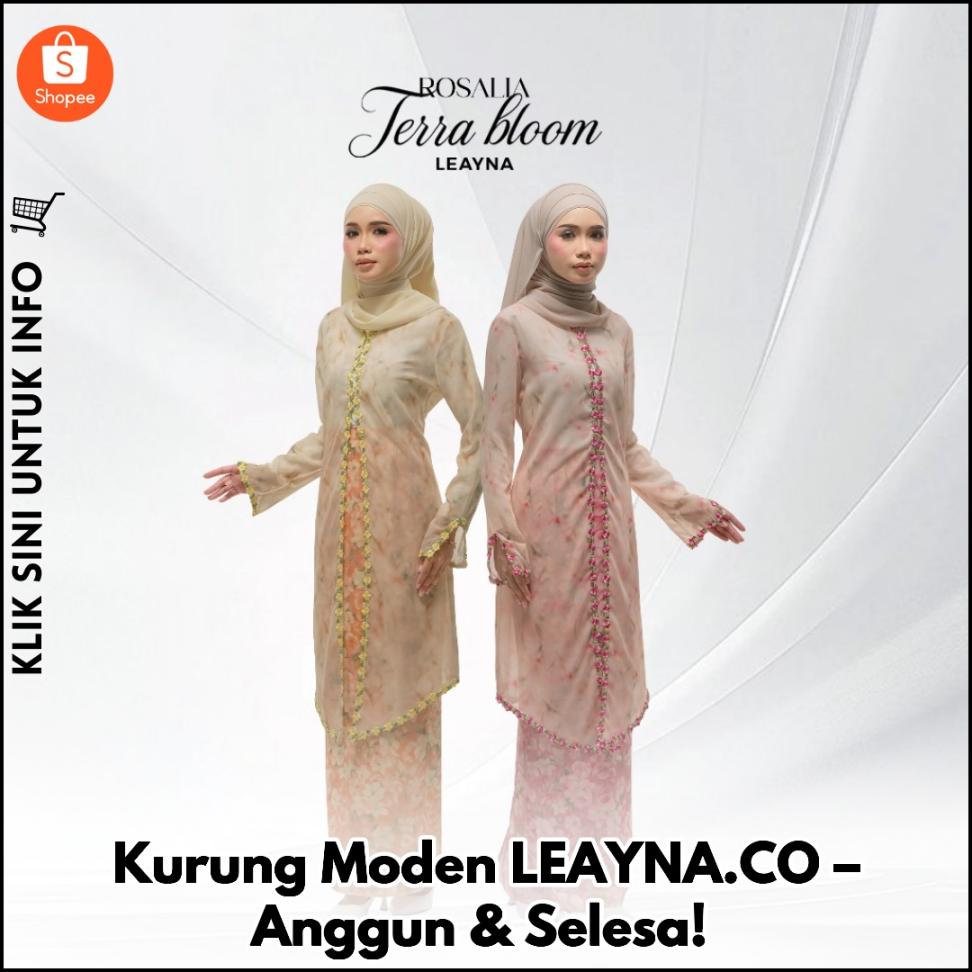 Kurung Moden LEAYNA.CO – Anggun & Selesa!