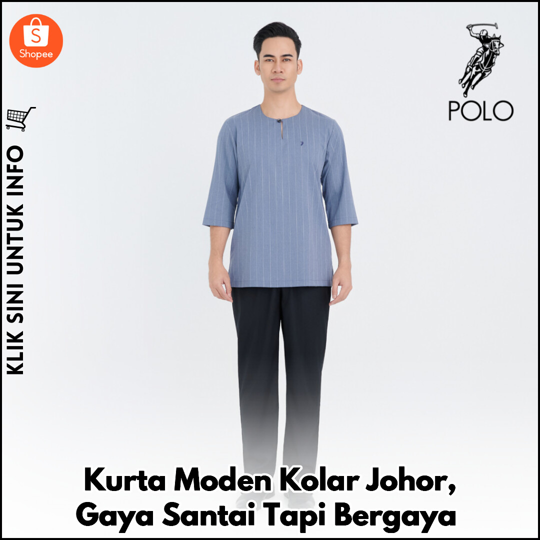 Kurta Moden Kolar Johor, Gaya Santai Tapi Bergaya