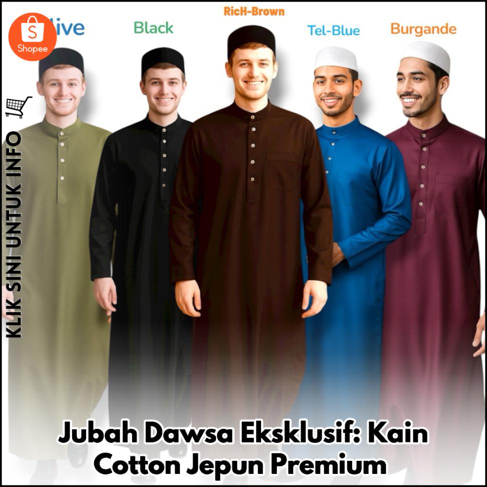 Jubah Dawsa Eksklusif: Kain Cotton Jepun Premium