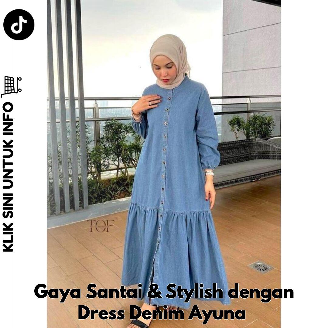 Gaya Santai & Stylish dengan Dress Denim Ayuna