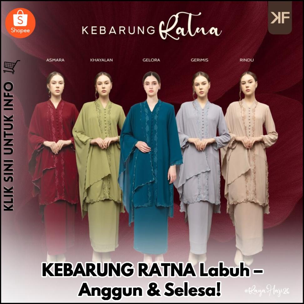 KEBARUNG RATNA Labuh – Anggun & Selesa!