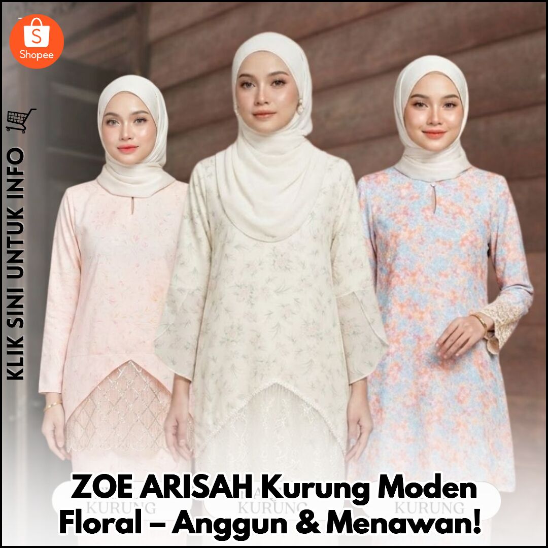 ZOE ARISAH Kurung Moden Floral – Anggun & Menawan!