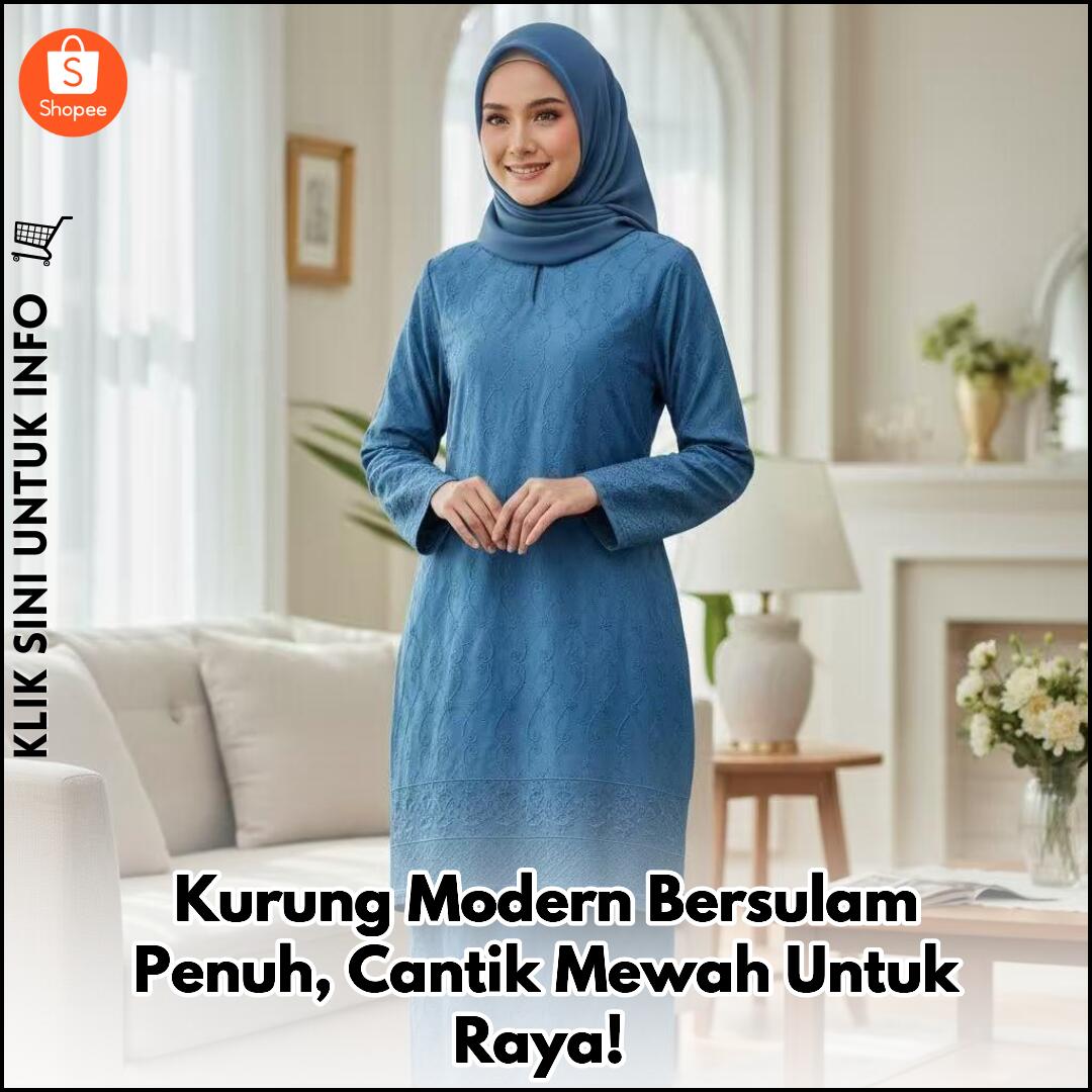 Kurung Modern Bersulam Penuh, Cantik Mewah Untuk Raya!