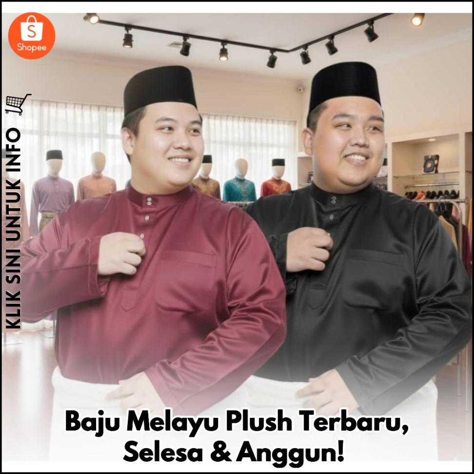 Baju Melayu Plush Terbaru, Selesa & Anggun!