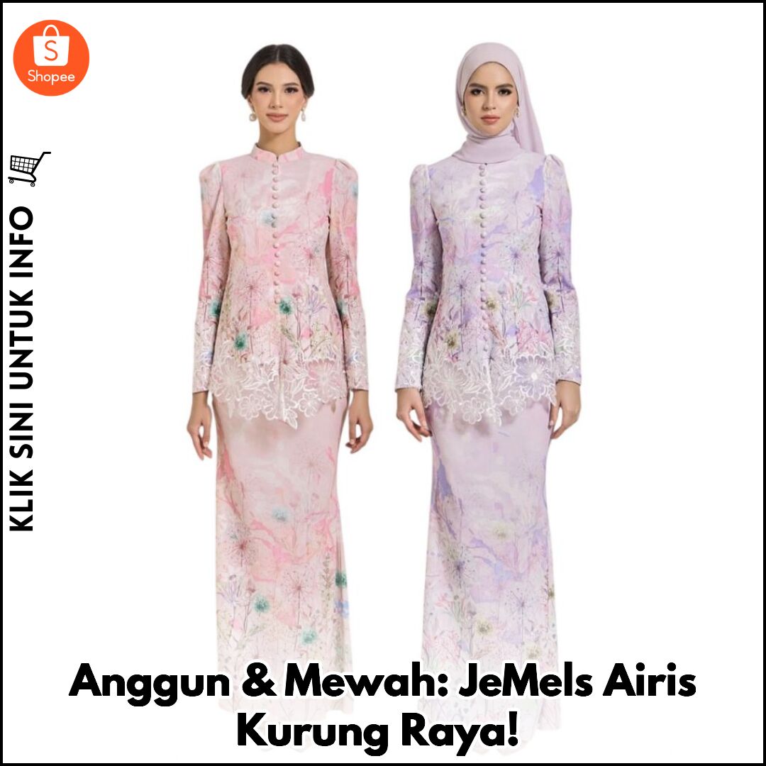 Anggun & Mewah: JeMels Airis Kurung Raya!