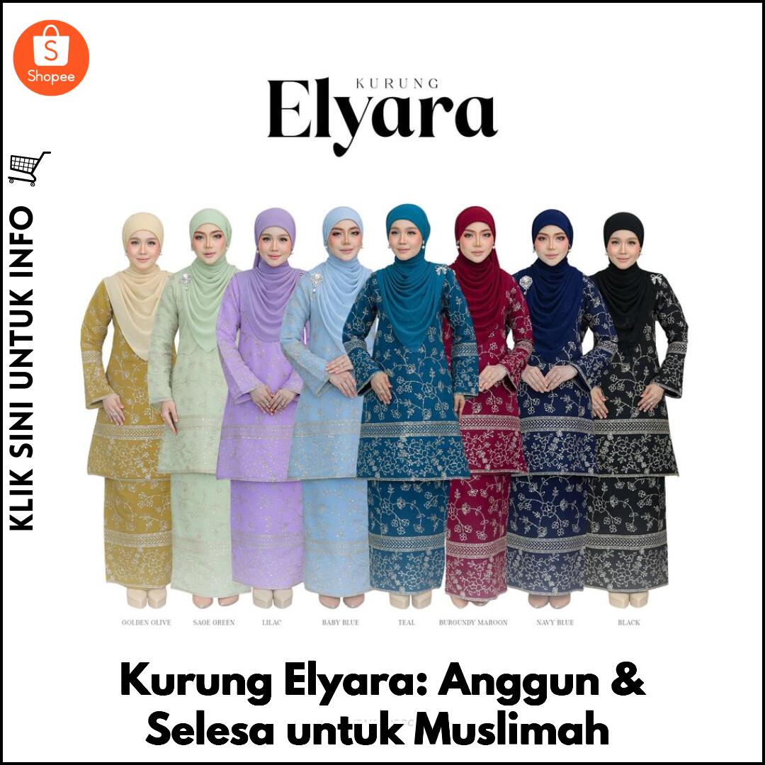 Kurung Elyara: Anggun & Selesa untuk Muslimah