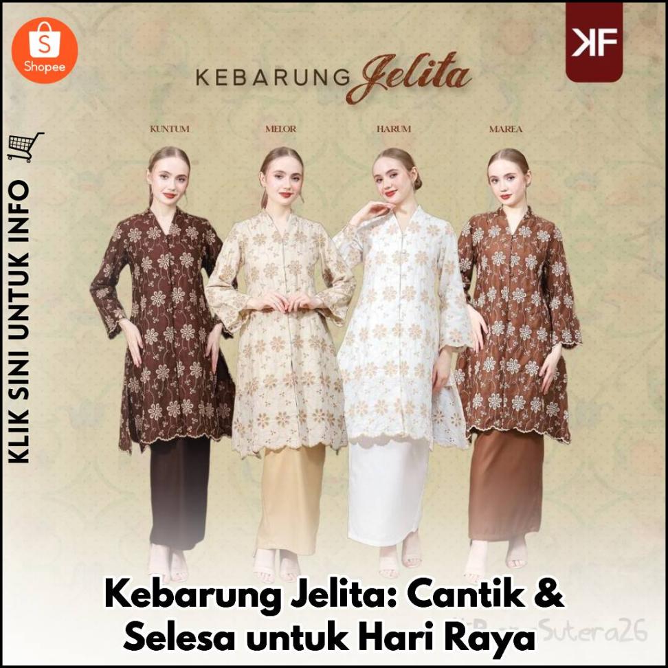 Kebarung Jelita: Cantik & Selesa untuk Hari Raya
