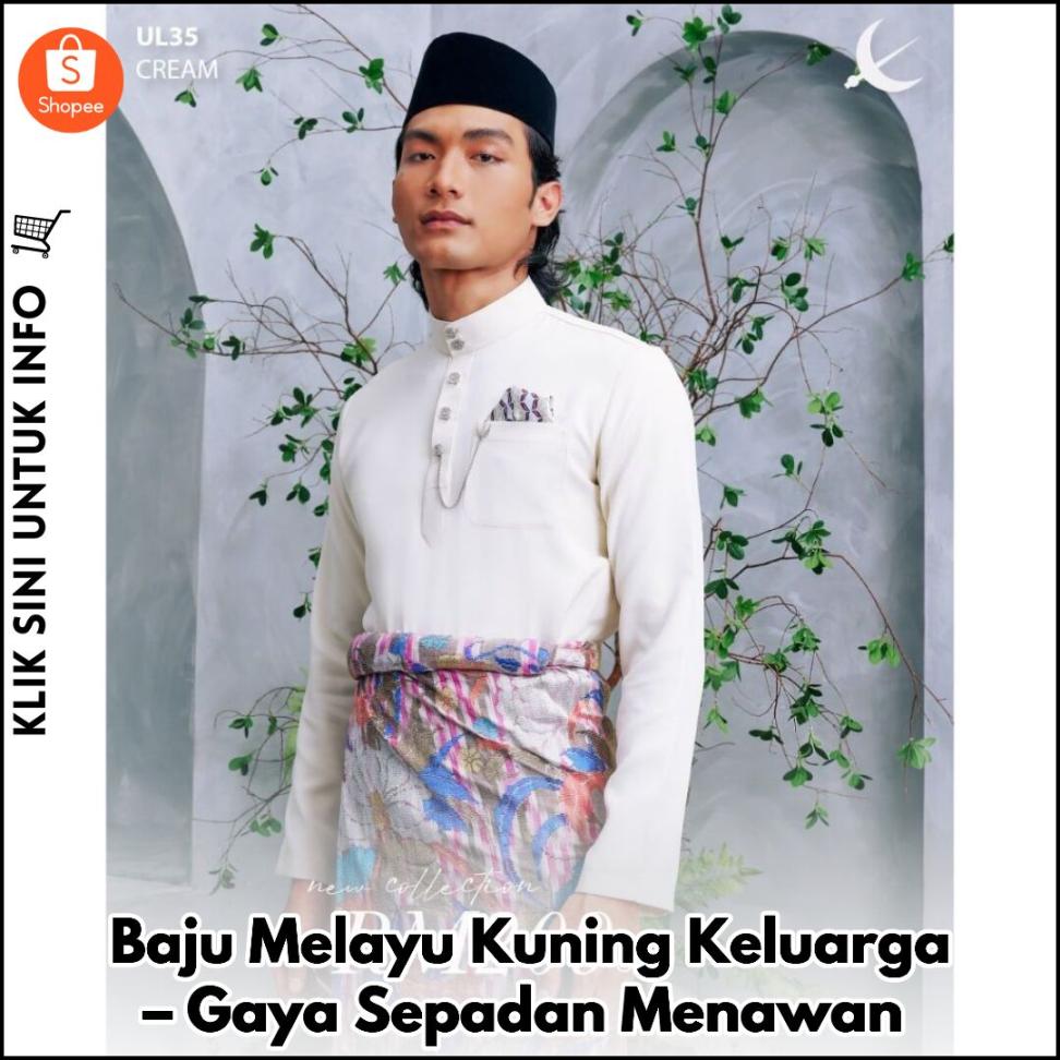 Baju Melayu Kuning Keluarga – Gaya Sepadan Menawan
