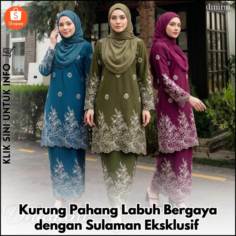 Kurung Pahang Labuh Bergaya dengan Sulaman Eksklusif