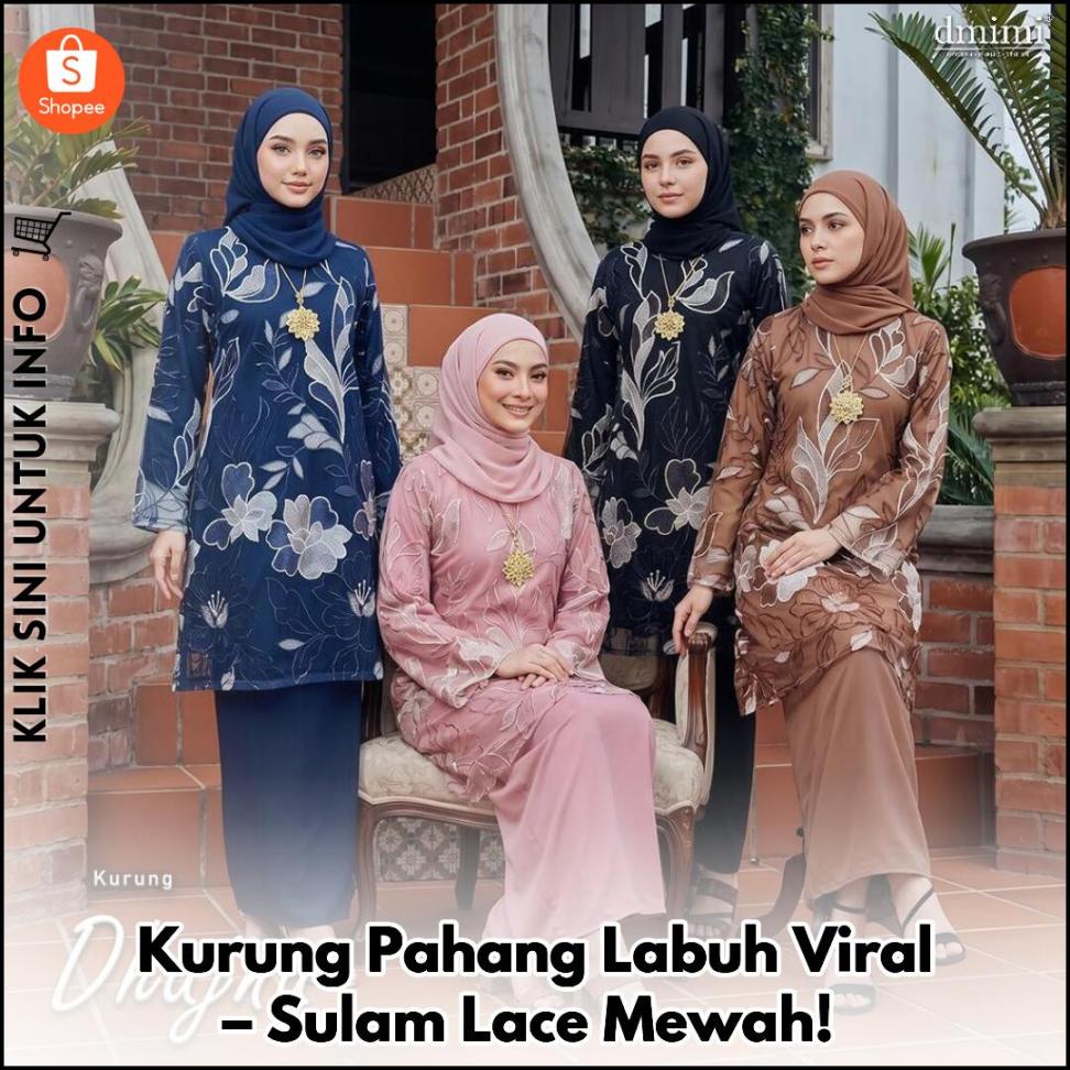 Kurung Pahang Labuh Viral – Sulam Lace Mewah!