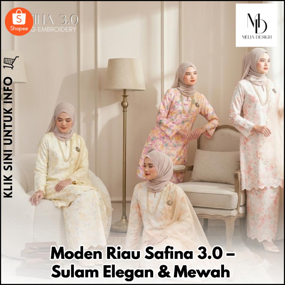 Moden Riau Safina 3.0 – Sulam Elegan & Mewah