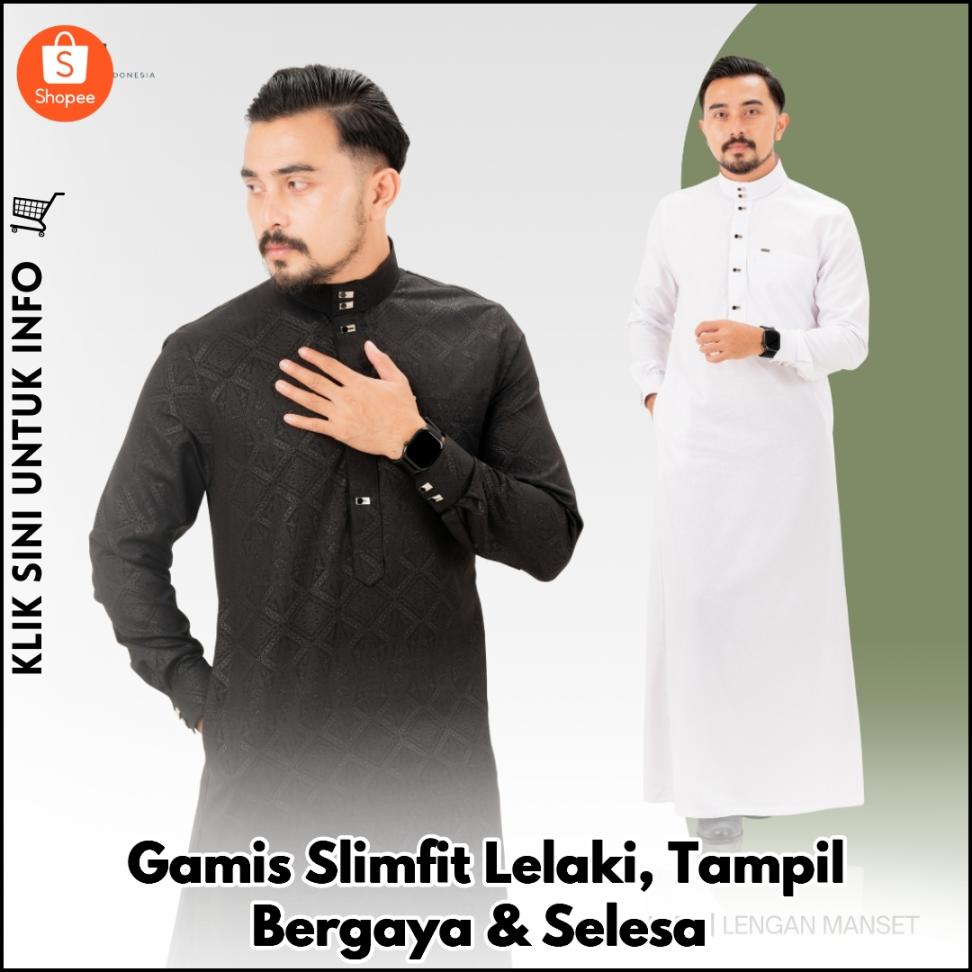 Gamis Slimfit Lelaki, Tampil Bergaya & Selesa