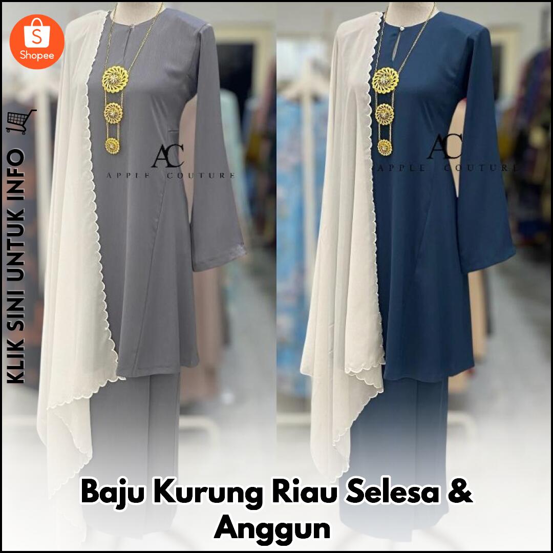 Baju Kurung Riau Selesa & Anggun