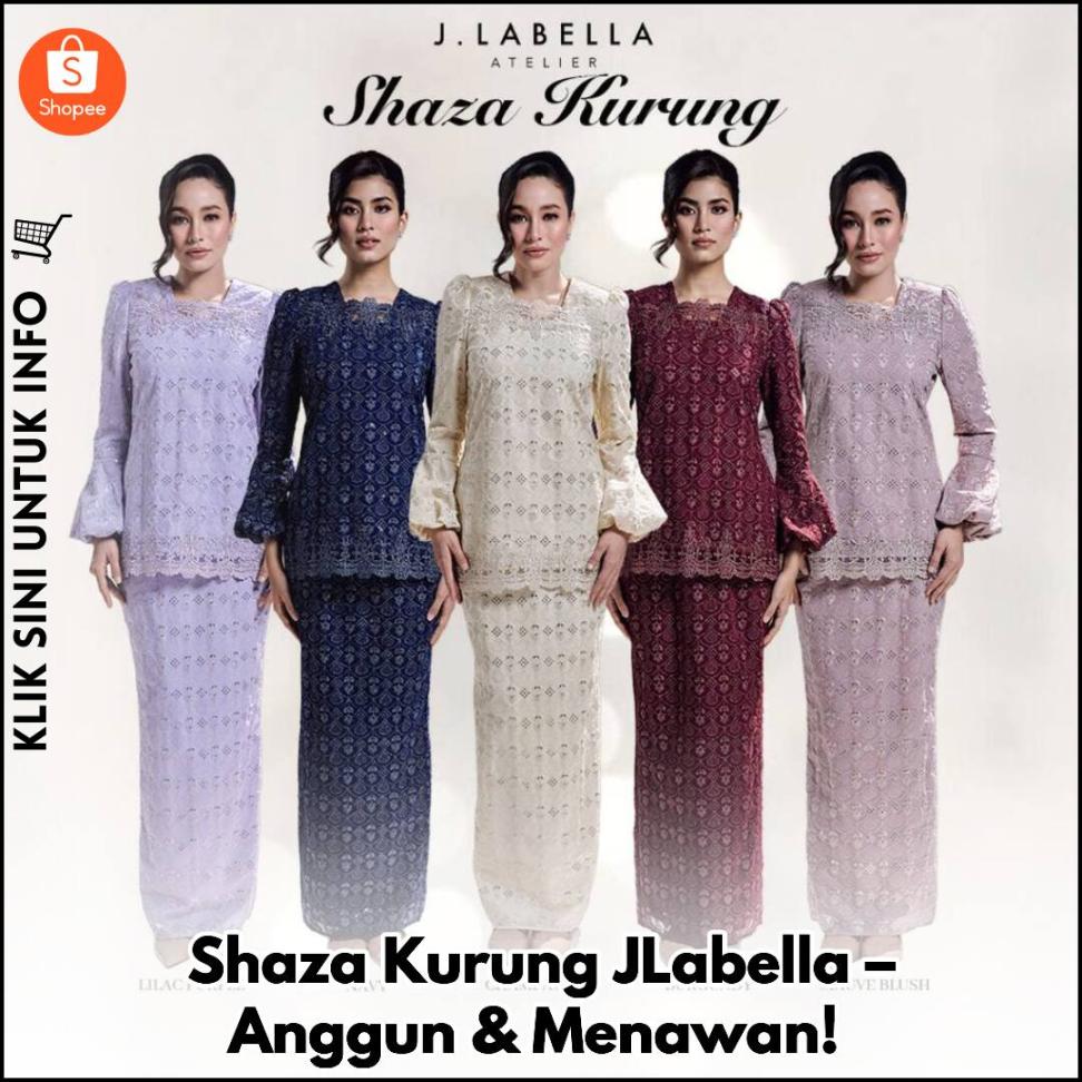 Shaza Kurung JLabella – Anggun & Menawan!