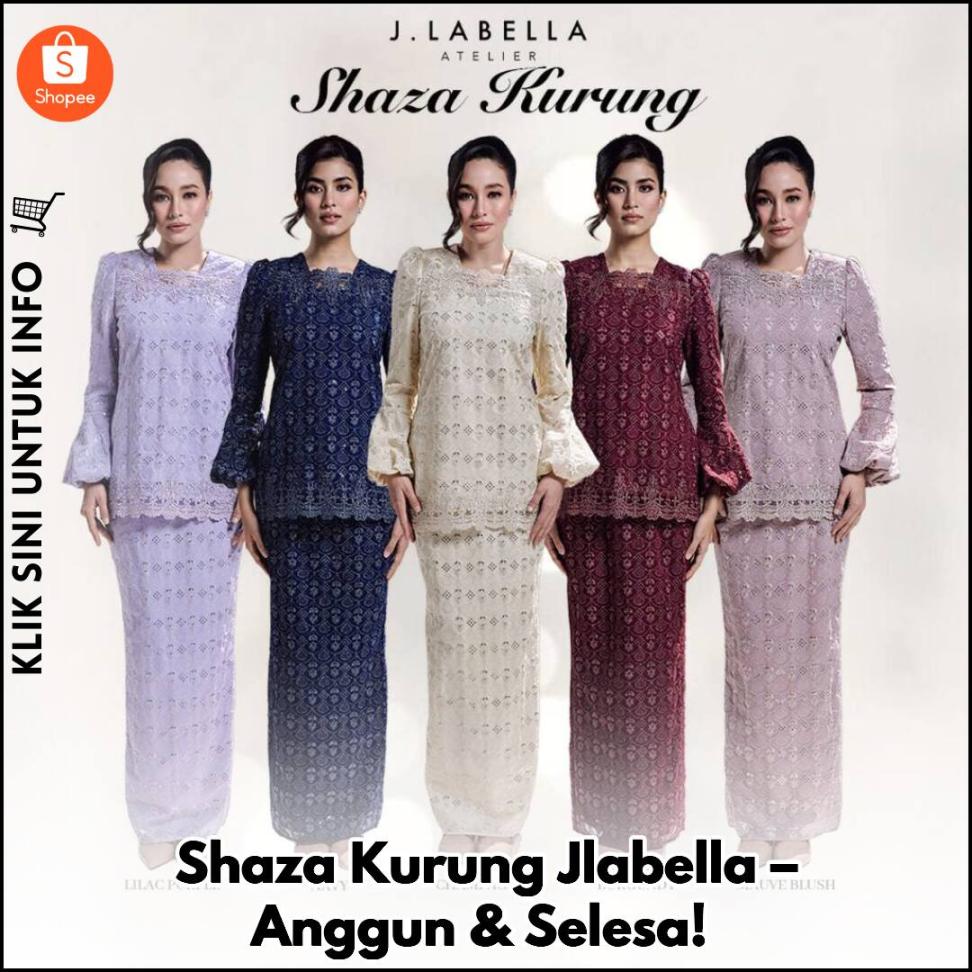 Shaza Kurung Jlabella – Anggun & Selesa!