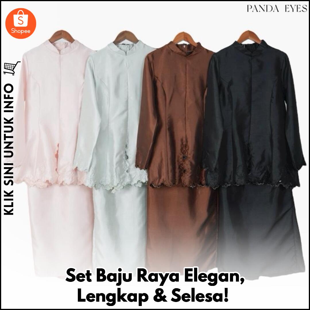Set Baju Raya Elegan & Moden, Siap Sedia Tampil Menawan