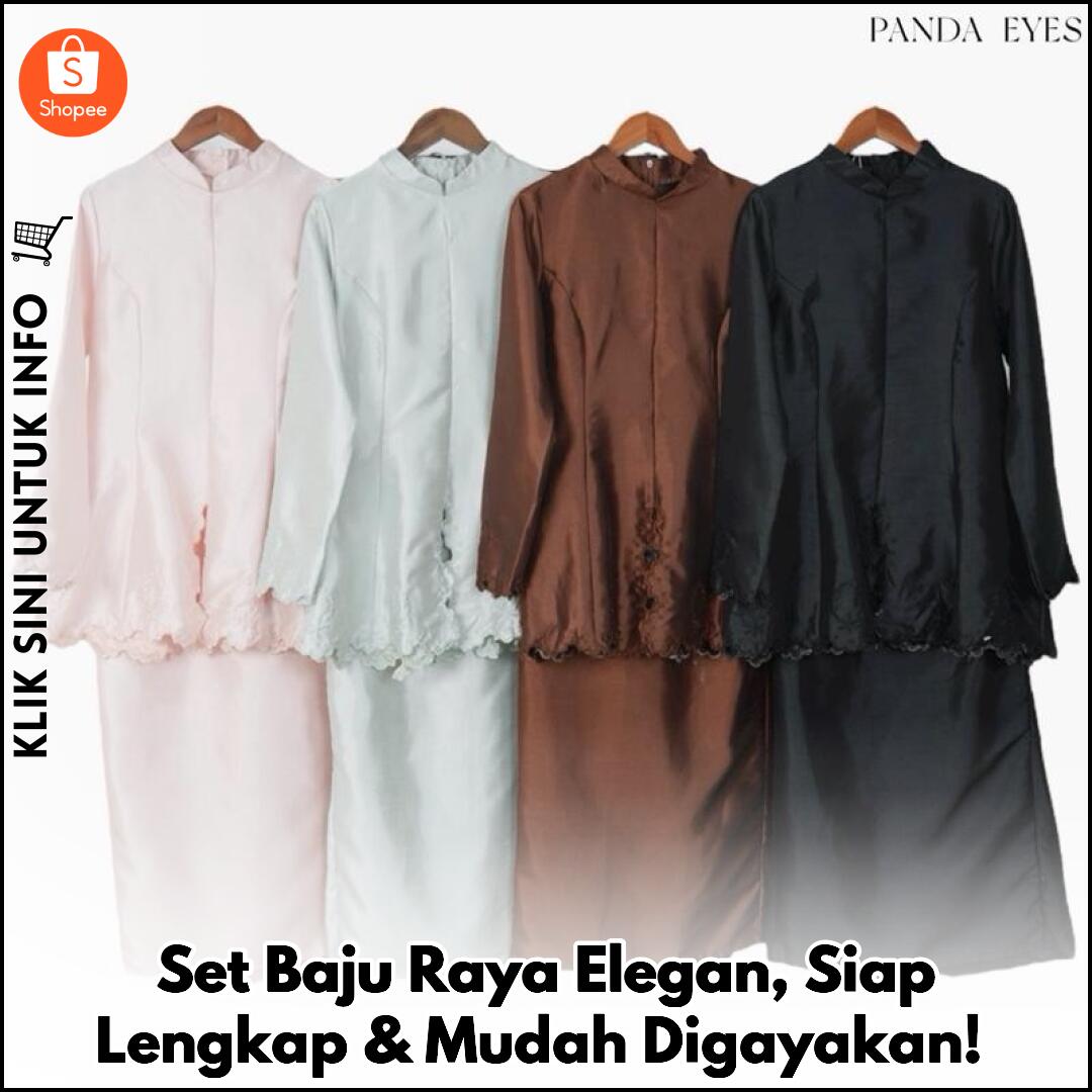 Set Baju Raya Elegan, Siap Lengkap & Mudah Digayakan!