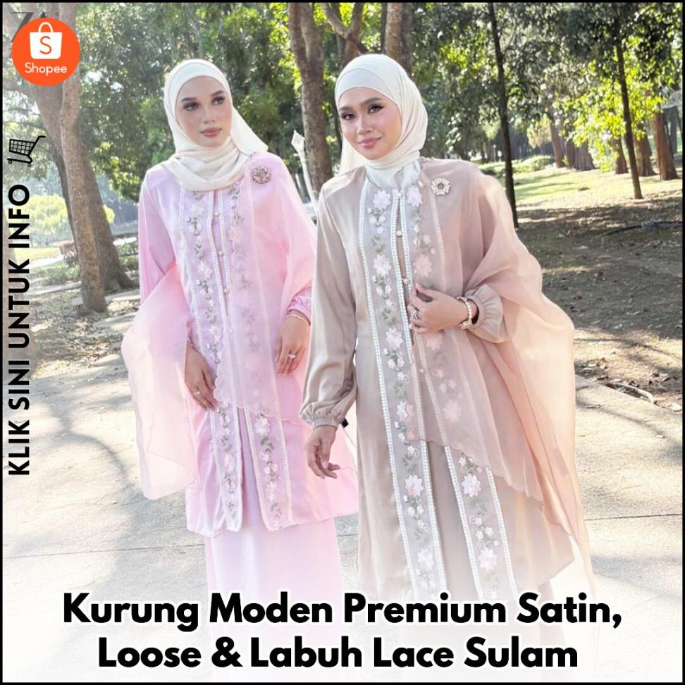Kurung Moden Premium Satin, Loose & Labuh Lace Sulam