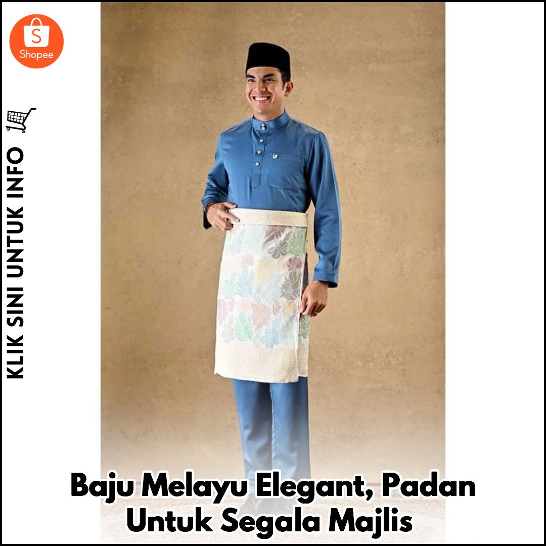 Baju Melayu Elegant, Padan Untuk Segala Majlis