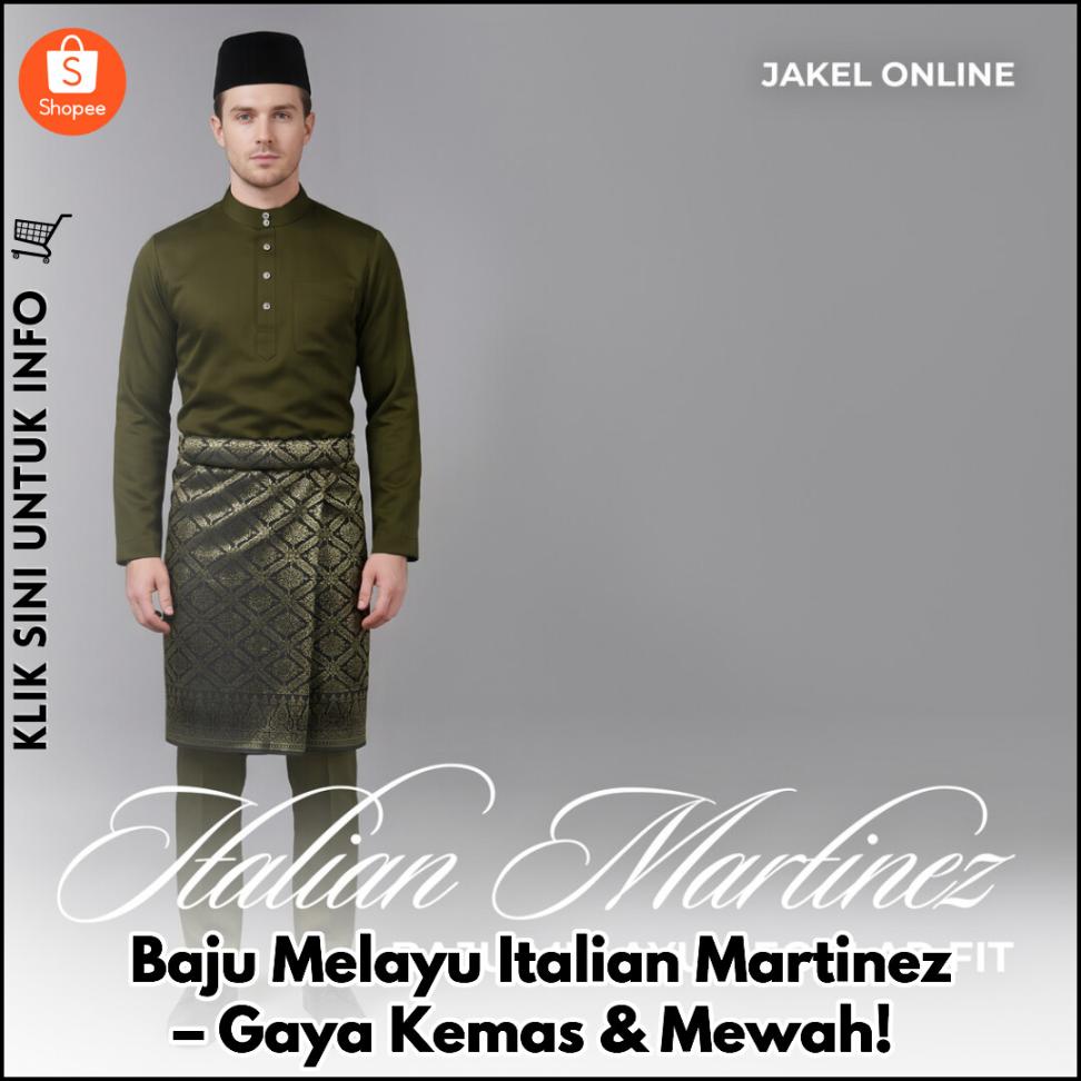 Baju Melayu Italian Martinez – Gaya Kemas & Mewah!