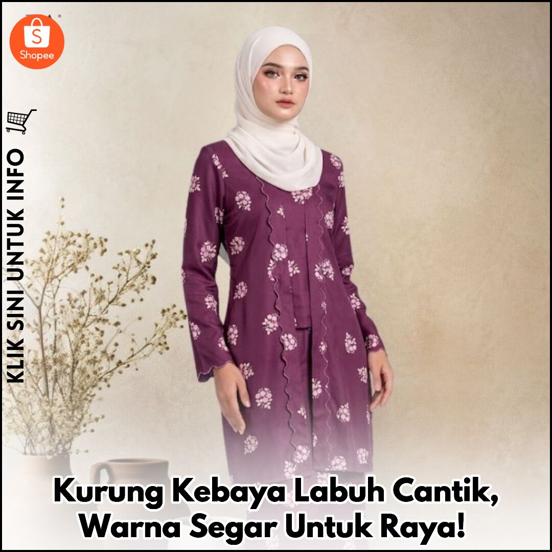 Kurung Kebaya Labuh Cantik, Warna Segar Untuk Raya!