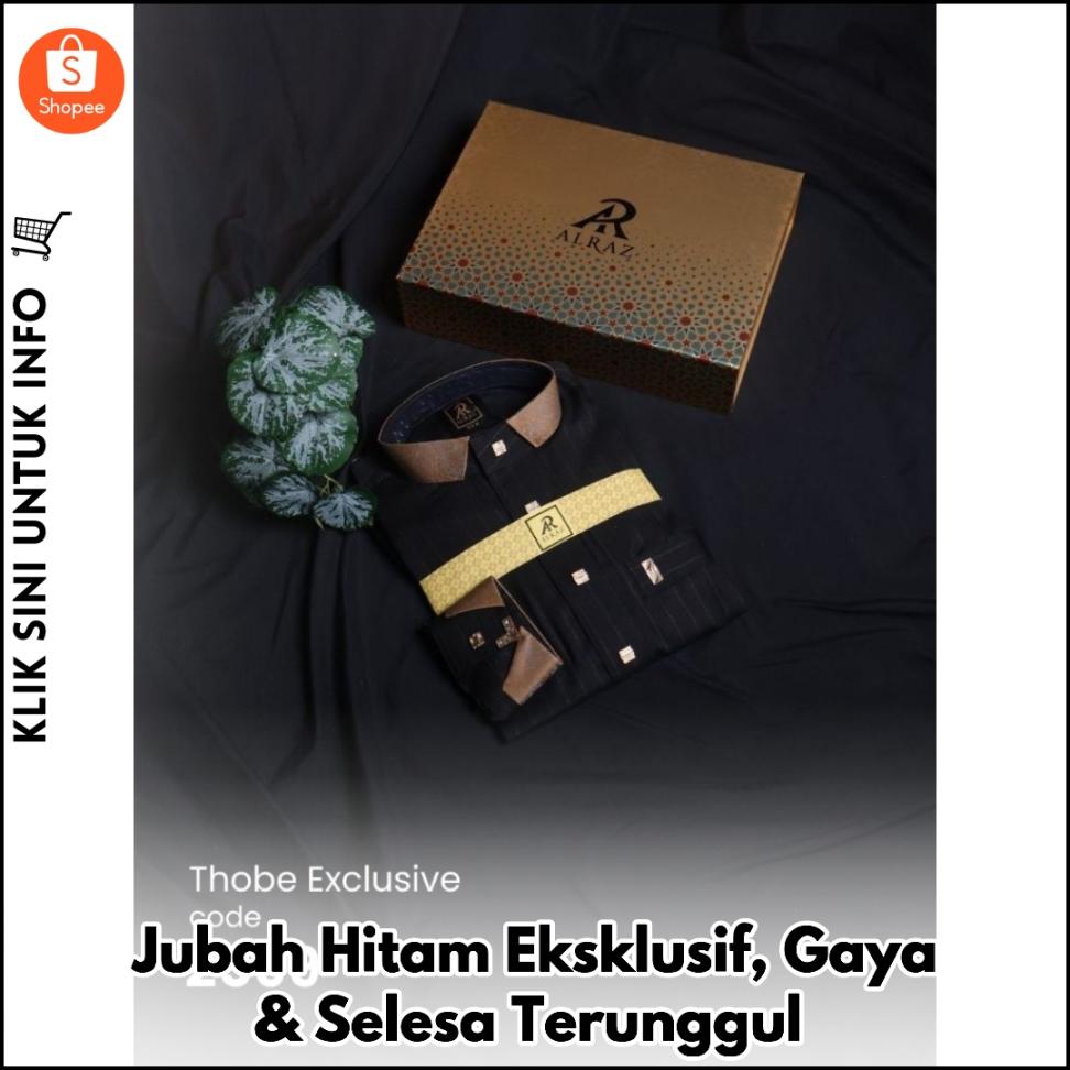 Jubah Hitam Eksklusif, Gaya & Selesa Terunggul