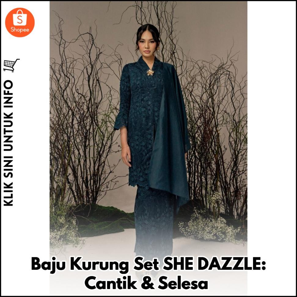 Baju Kurung Set SHE DAZZLE: Cantik & Selesa