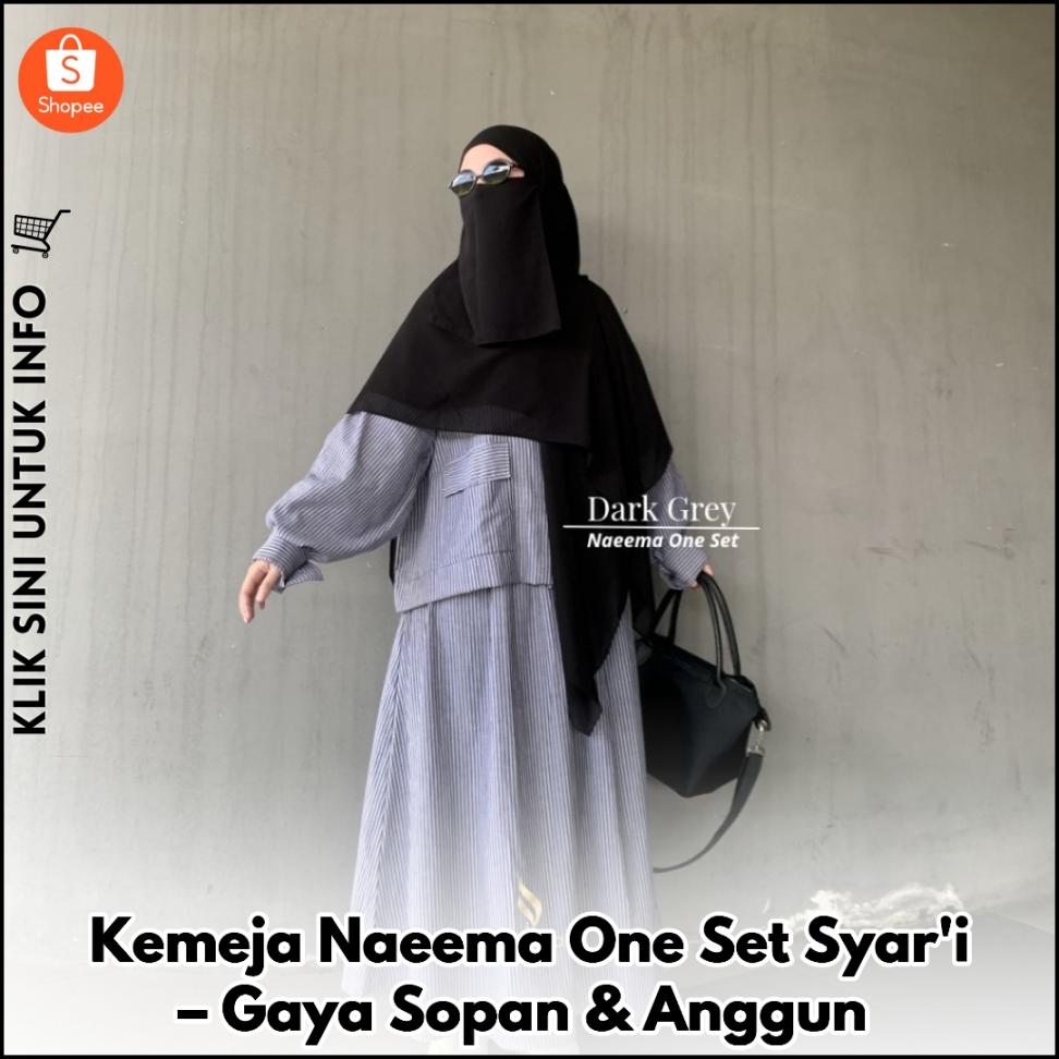 Kemeja Naeema One Set Syar'i – Gaya Sopan & Anggun