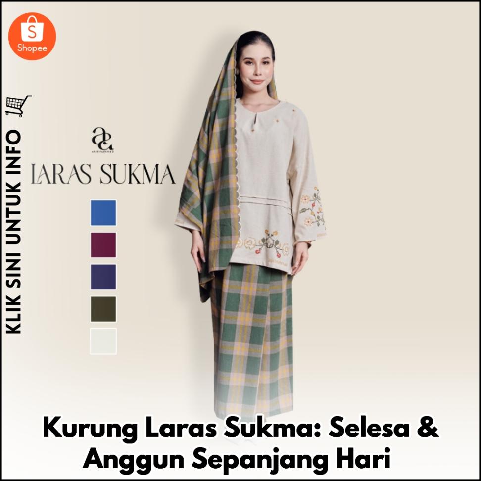 Kurung Laras Sukma: Selesa & Anggun Sepanjang Hari