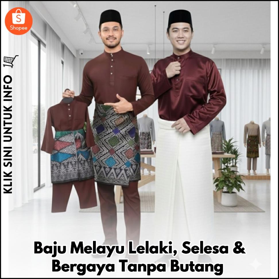 Baju Melayu Lelaki, Selesa & Bergaya Tanpa Butang