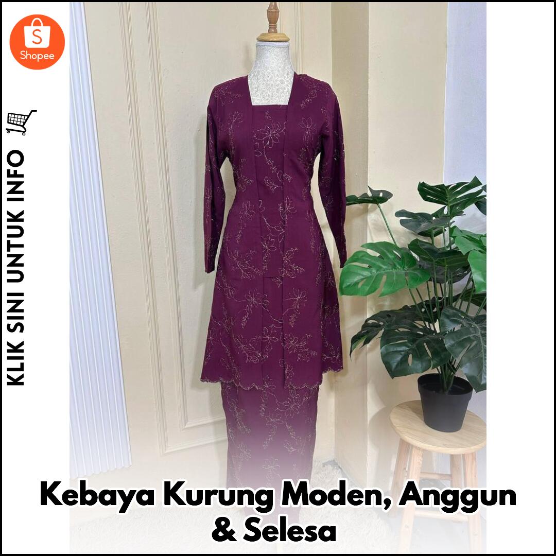 Kebaya Kurung Moden, Anggun & Selesa