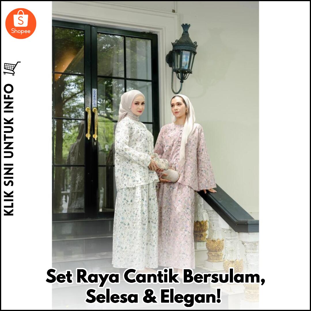 Set Raya Cantik Bersulam, Selesa & Elegan!