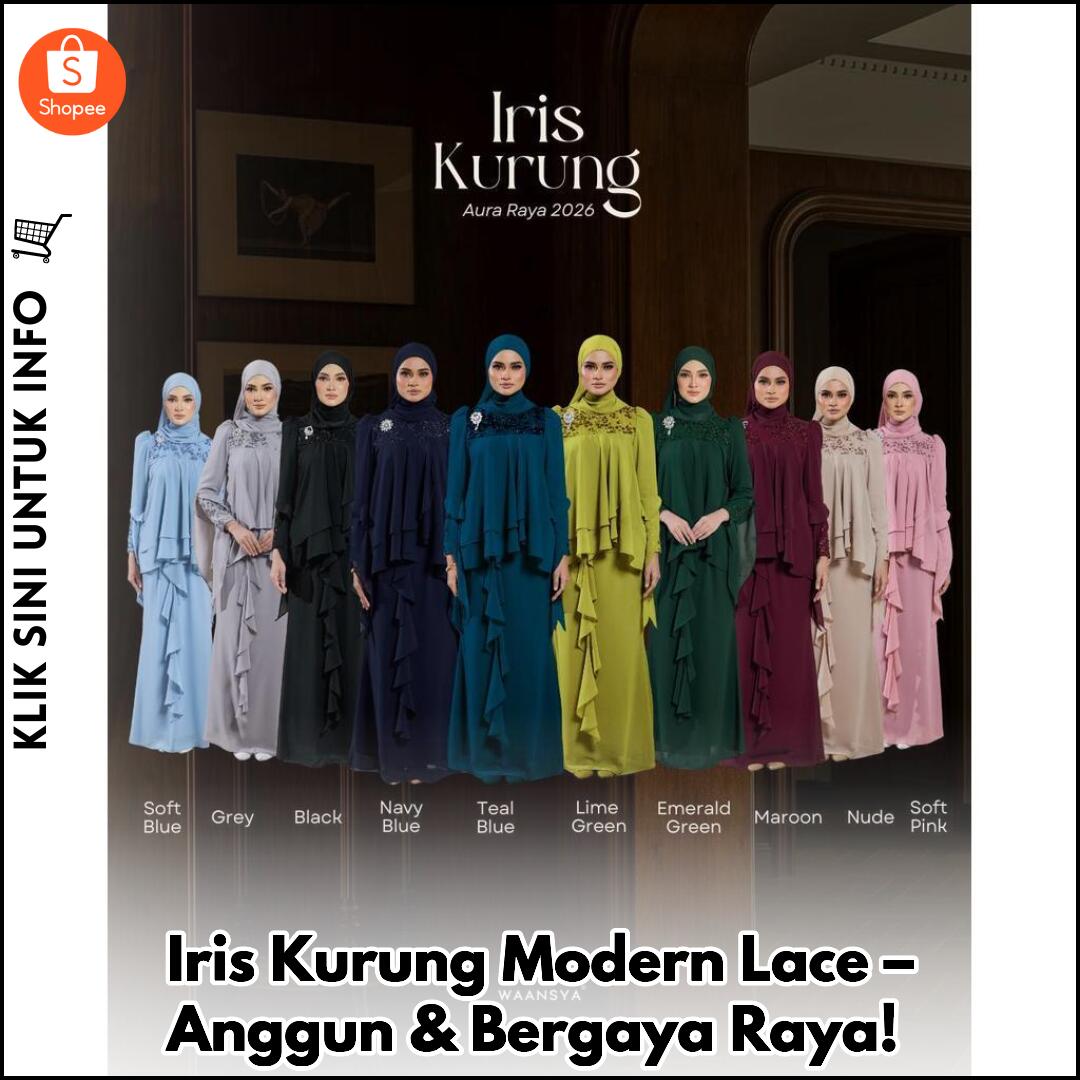 Iris Kurung Modern Lace – Anggun & Bergaya Raya!