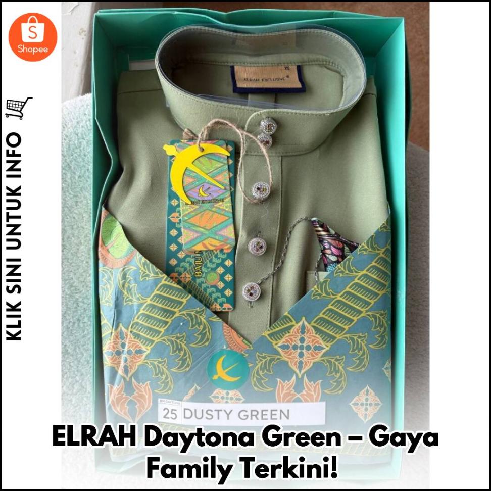 ELRAH Daytona Green – Gaya Family Terkini!