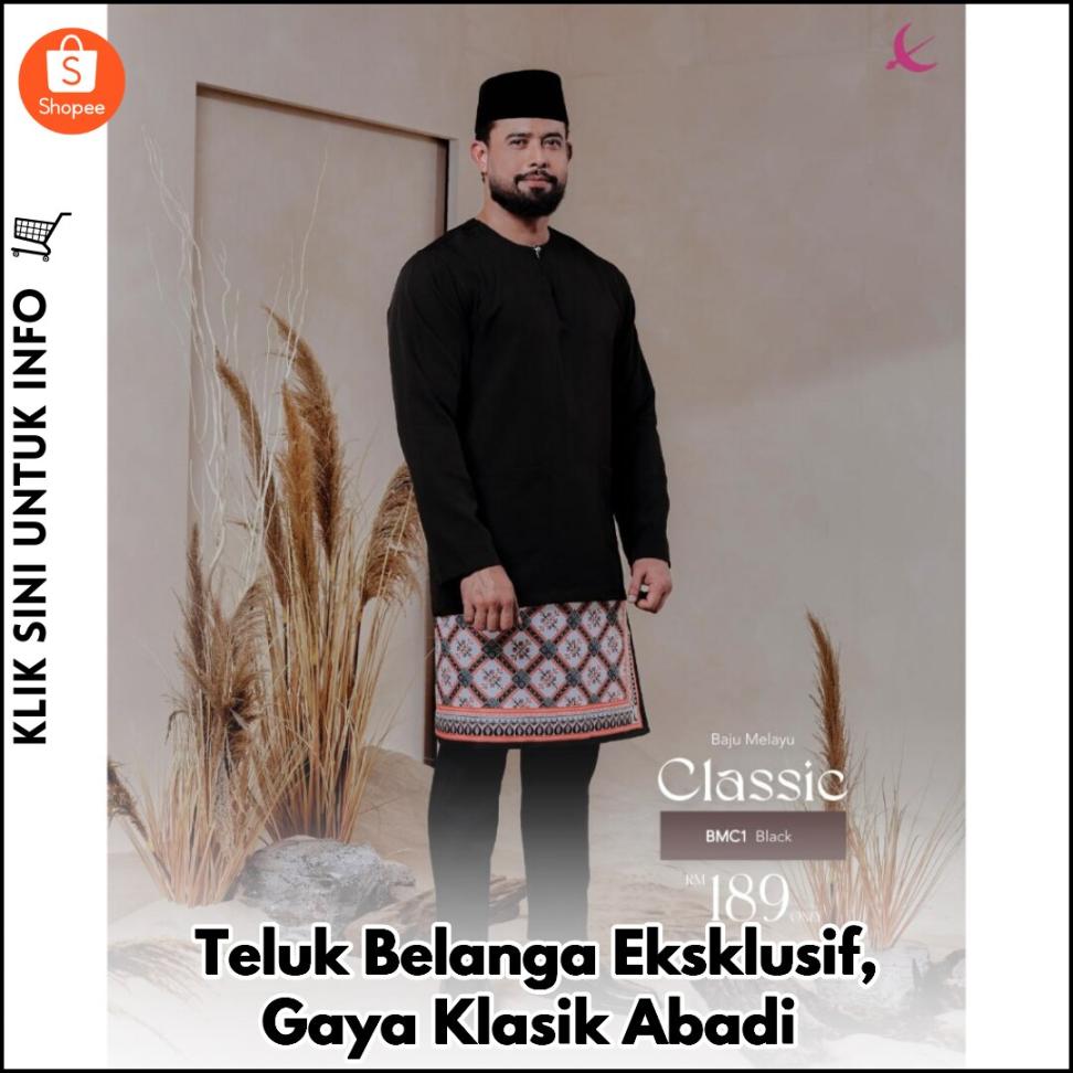 Eksklusif Teluk Belanga Klasik – Sentuhan ELRAH