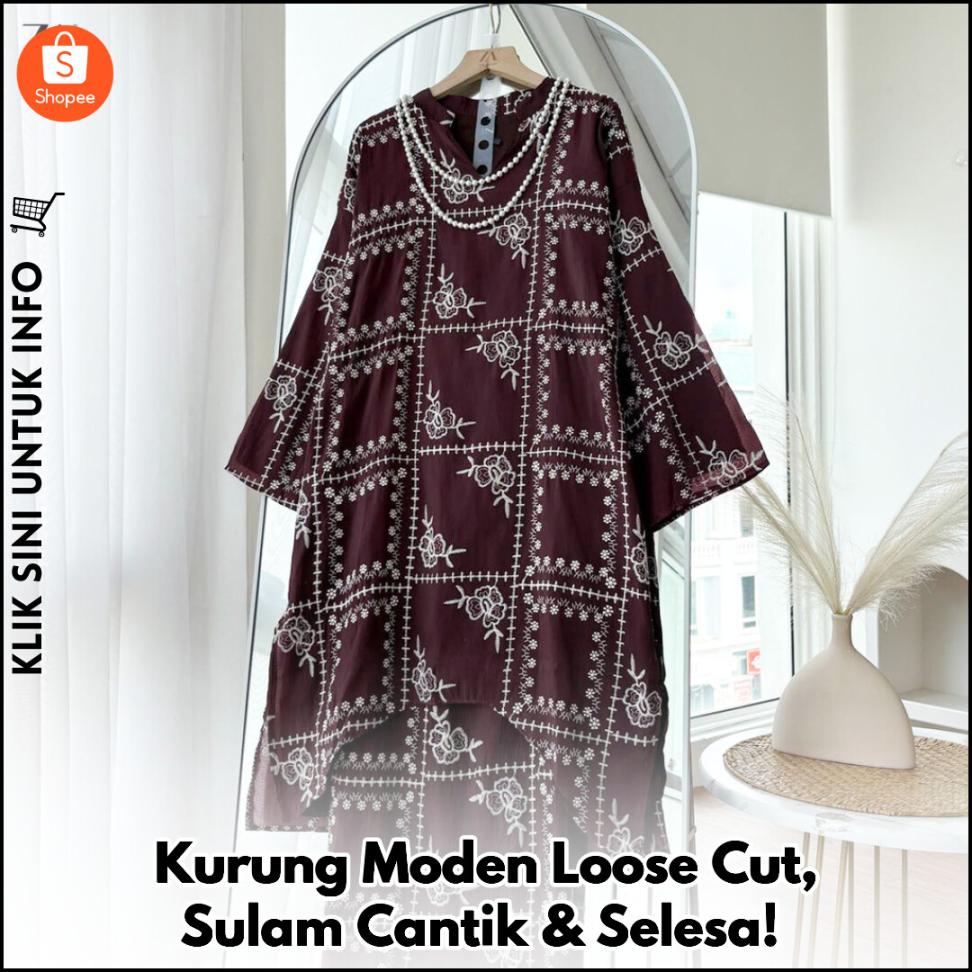 Kurung Moden Loose Cut, Sulam Cantik & Selesa!